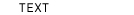 text
